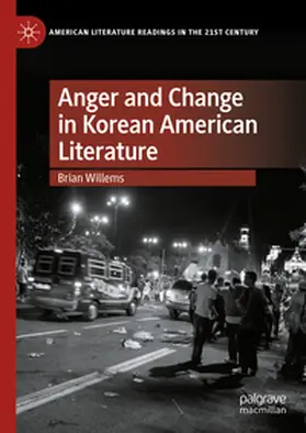 Willems |  Anger and Change in Korean American Literature | eBook | Sack Fachmedien