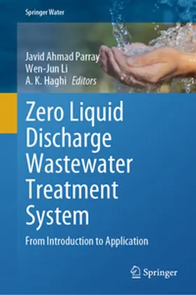Parray / Haghi / Li |  Zero Liquid Discharge Wastewater Treatment System | Buch |  Sack Fachmedien