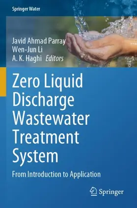 Parray / Li / Haghi |  Zero Liquid Discharge Wastewater Treatment System | Buch |  Sack Fachmedien