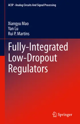 Mao / Martins / Lu |  Fully-Integrated Low-Dropout Regulators | Buch |  Sack Fachmedien