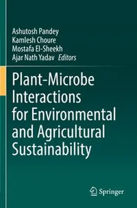 Pandey / Choure / El-Sheekh |  Plant-Microbe Interactions for Environmental and Agricultural Sustainability | Buch |  Sack Fachmedien