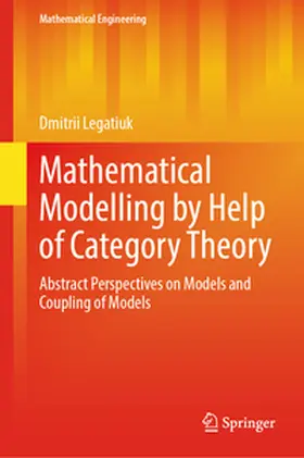 Legatiuk |  Mathematical Modelling by Help of Category Theory | eBook | Sack Fachmedien