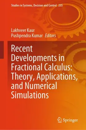 Kumar / Kaur |  Recent Developments in Fractional Calculus: Theory, Applications, and Numerical Simulations | Buch |  Sack Fachmedien
