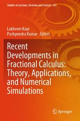 Kaur / Kumar |  Recent Developments in Fractional Calculus: Theory, Applications, and Numerical Simulations | Buch |  Sack Fachmedien