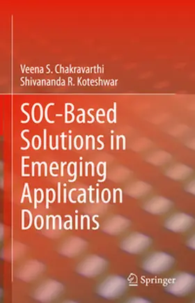 Chakravarthi / Koteshwar |  SOC-Based Solutions in Emerging Application Domains | Buch |  Sack Fachmedien