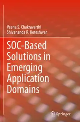 Chakravarthi / Koteshwar |  SOC-Based Solutions in Emerging Application Domains | Buch |  Sack Fachmedien
