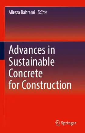Bahrami |  Advances in Sustainable Concrete for Construction | Buch |  Sack Fachmedien