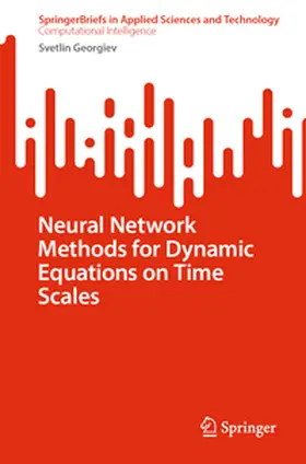 Georgiev |  Neural Network Methods for Dynamic Equations on Time Scales | Buch |  Sack Fachmedien