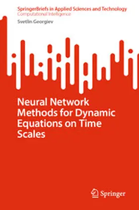 Georgiev | Neural Network Methods for Dynamic Equations on Time Scales | E-Book | www.sack.de