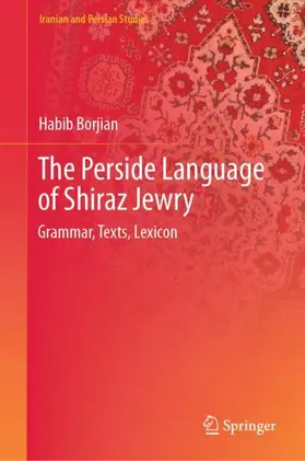 Borjian |  The Perside Language of Shiraz Jewry | Buch |  Sack Fachmedien