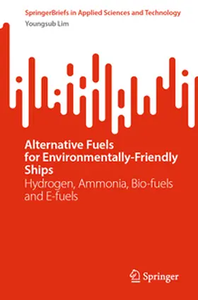 Lim |  Alternative Fuels for Environmentally-Friendly Ships | Buch |  Sack Fachmedien