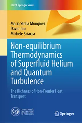 Mongiovì / Jou / Sciacca |  Non-equilibrium Thermodynamics of Superfluid Helium and Quantum Turbulence | eBook | Sack Fachmedien