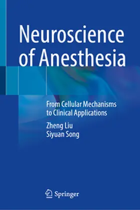 Liu / Song |  Neuroscience of Anesthesia | Buch |  Sack Fachmedien