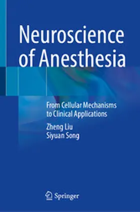 Liu / Song |  Neuroscience of Anesthesia | eBook | Sack Fachmedien