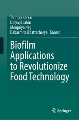 Sarkar / Lahiri / Nag |  Biofilm Applications to Revolutionize Food Technology | eBook | Sack Fachmedien