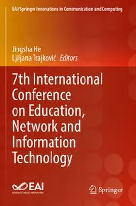 He / Trajkovic |  7th International Conference on Education, Network and Information Technology | Buch |  Sack Fachmedien