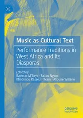 M'Baye / Ngom / Thiam | Music as Cultural Text | Buch | 978-3-031-85278-7 | www.sack.de