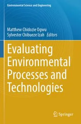 Ogwu / Chibueze Izah | Evaluating Environmental Processes and Technologies | Buch | 978-3-031-85329-6 | www.sack.de