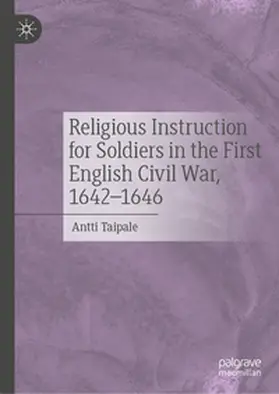 Taipale | Religious Instruction for Soldiers in the First English Civil War, 1642–1646 | E-Book | www.sack.de