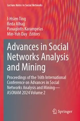 Ting / Alhajj / Karampelas | Advances in Social Networks Analysis and Mining | Buch | 978-3-031-85388-3 | www.sack.de
