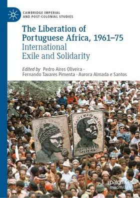 Oliveira / Pimenta / Santos |  The Liberation of Portuguese Africa, 1961-75 | Buch |  Sack Fachmedien