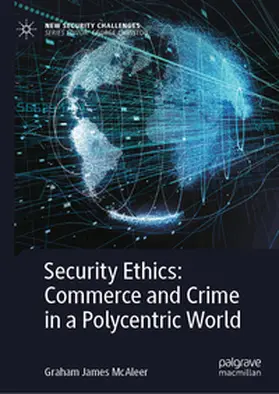 McAleer |  Security Ethics: Commerce and Crime in a Polycentric World | Buch |  Sack Fachmedien