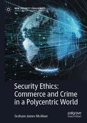 McAleer |  Security Ethics: Commerce and Crime in a Polycentric World | Buch |  Sack Fachmedien