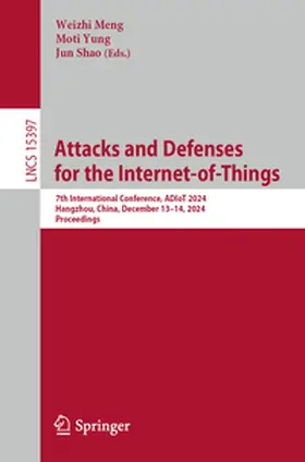 Meng / Yung / Shao |  Attacks and Defenses for the Internet-of-Things | eBook | Sack Fachmedien