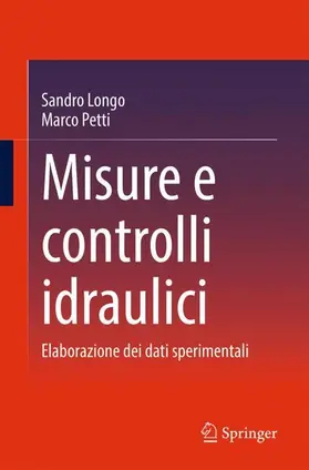 Longo / Petti |  Misure e controlli idraulici | Buch |  Sack Fachmedien