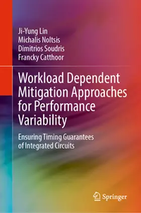 Lin / Catthoor / Noltsis |  Workload Dependent Mitigation Approaches for Performance Variability | Buch |  Sack Fachmedien
