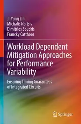 Lin / Noltsis / Soudris |  Workload Dependent Mitigation Approaches for Performance Variability | Buch |  Sack Fachmedien