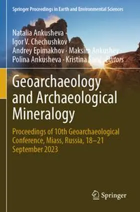 Ankusheva / Chechushkov / Epimakhov |  Geoarchaeology and Archaeological Mineralogy | Buch |  Sack Fachmedien