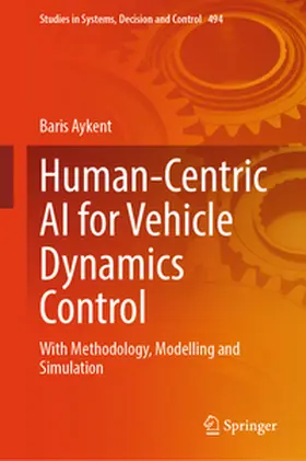 Aykent |  Human-Centric AI for Vehicle Dynamics Control | Buch |  Sack Fachmedien