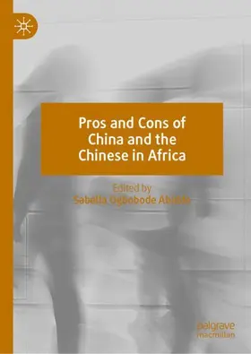 Abidde |  Pros and Cons of China and the Chinese in Africa | Buch |  Sack Fachmedien