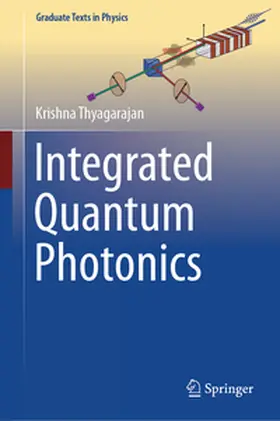 Thyagarajan |  Integrated Quantum Photonics | Buch |  Sack Fachmedien