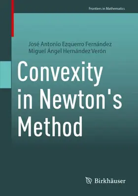 Hernández Verón / Ezquerro Fernández |  Convexity in Newton's Method | Buch |  Sack Fachmedien