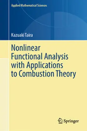 Taira | Nonlinear Functional Analysis with Applications to Combustion Theory | E-Book | www.sack.de