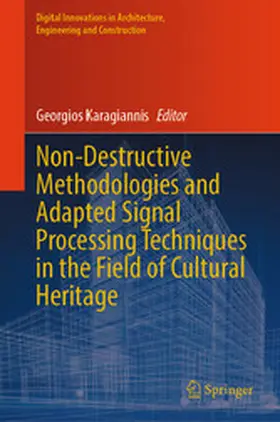 Karagiannis | Non-Destructive Methodologies and Adapted Signal Processing Techniques in the Field of Cultural Heritage | E-Book | www.sack.de