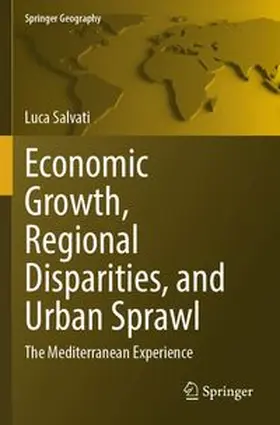 Salvati |  Economic Growth, Regional Disparities, and Urban Sprawl | Buch |  Sack Fachmedien
