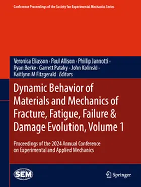 Eliasson / Allison / Jannotti |  Dynamic Behavior of Materials and Mechanics of Fracture, Fatigue, Failure & Damage Evolution, Volume 1 | eBook | Sack Fachmedien