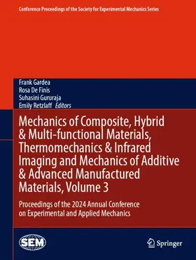 Gardea / De Finis / Gururaja |  Mechanics of Composite, Hybrid & Multi-functional Materials, Thermomechanics & Infrared Imaging and Mechanics of Additive & Advanced Manufactured Materials, Volume 3 | Buch |  Sack Fachmedien