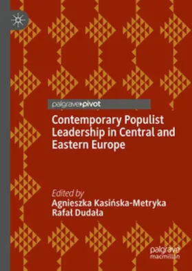 Kasinska-Metryka / Kasinska-Metryka / Dudala |  Contemporary Populist Leadership in Central and Eastern Europe | Buch |  Sack Fachmedien
