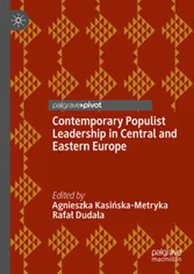 Kasinska-Metryka / Kasinska-Metryka / Dudala |  Contemporary Populist Leadership in Central and Eastern Europe | eBook | Sack Fachmedien