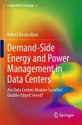 Basmadjian |  Demand-Side Energy and Power Management in Data Centers | Buch |  Sack Fachmedien