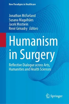 McFarland / Magalhaes / Mostwin |  Humanism in Surgery | Buch |  Sack Fachmedien