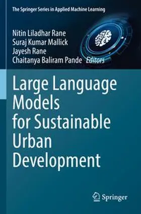 Rane / Mallick / Pande |  Large Language Models for Sustainable Urban Development | Buch |  Sack Fachmedien