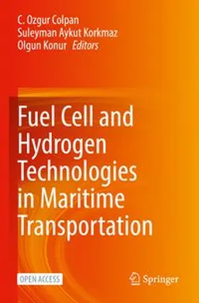 Colpan / Korkmaz / Konur |  Fuel Cell and Hydrogen Technologies in Maritime Transportation | Buch |  Sack Fachmedien