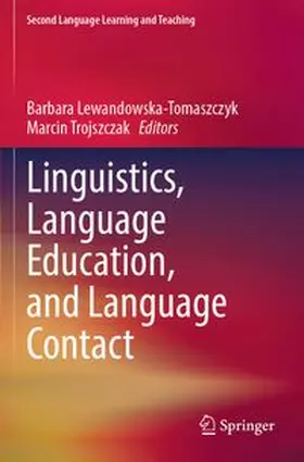 Lewandowska-Tomaszczyk / Trojszczak | Linguistics, Language Education, and Language Contact | Buch | 978-3-031-86156-7 | www.sack.de