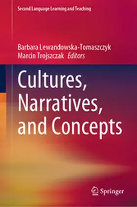 Lewandowska-Tomaszczyk / Trojszczak |  Cultures, Narratives, and Concepts | eBook | Sack Fachmedien