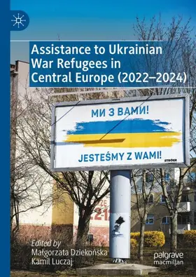 Dziekonska / Dziekonska / Luczaj |  Assistance to Ukrainian War Refugees in Central Europe (2022-2024) | Buch |  Sack Fachmedien
